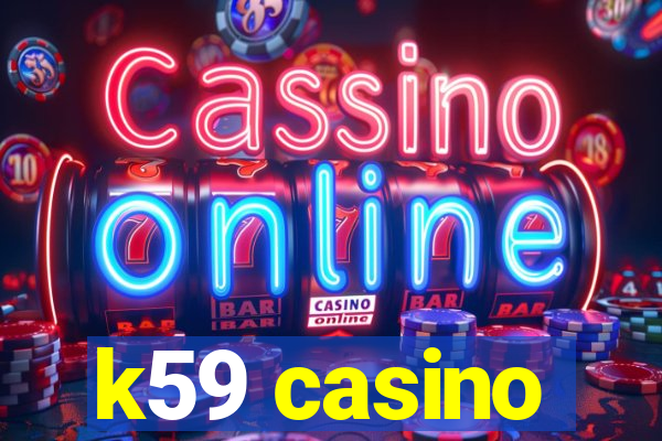 k59 casino